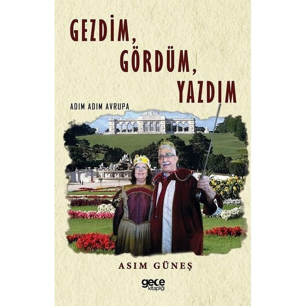 Gezdim-Gördüm - Yazdım-Adım Adım Avrupa | Gece Kitaplığı (İnce Kapak)