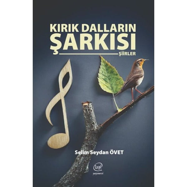 Kırık Dalların Şarkısı-Şiirler | Çizge Yayıncılık (İnce Kapak)