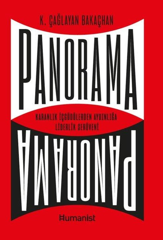 Panorama: Karanlık İçgüdülerden Aydınlığa Liderlik Serüveni | Humanist Kitap Yayıncılık (İnce Kapak)