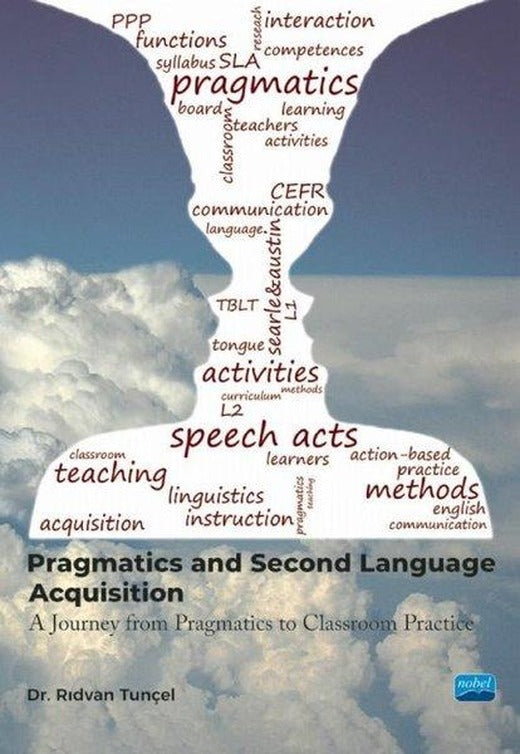 Pragmatics and Second Language Acquisition | Nobel Akademik Yayıncılık (İnce Kapak)