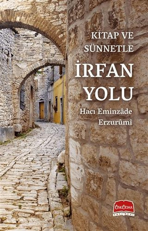 Kitap ve Sünnetle İrfan Yolu | Üsküdar Yayınevi (Ciltsiz)