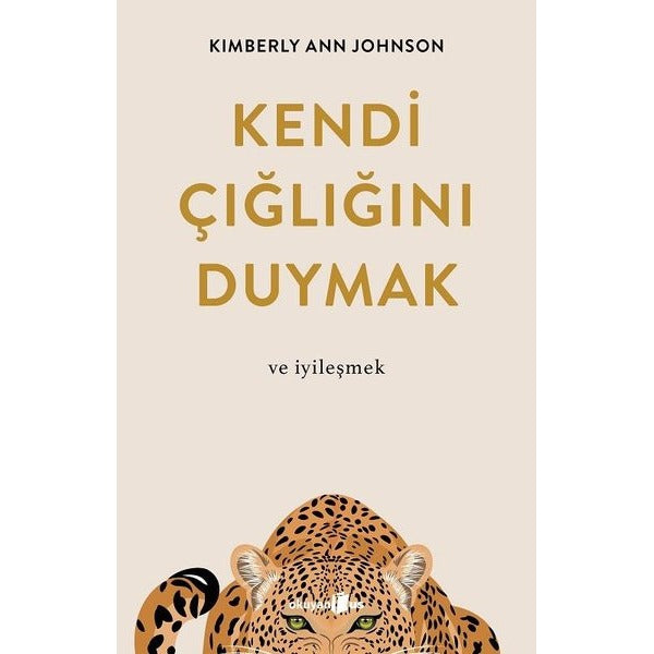 Kendi Çığlığını Duymak ve İyileşmek | Okuyan Us Yayınları (İnce Kapak)