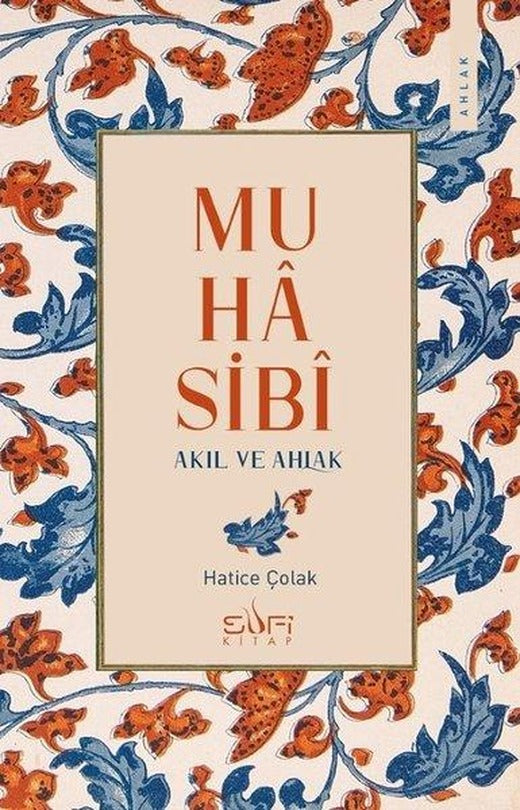 Muhasibi - Akıl ve Ahlak | Sufi Kitap (İnce Kapak)