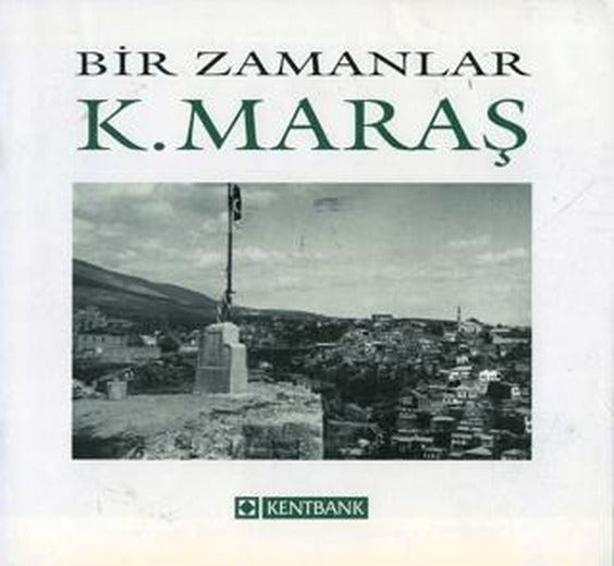 Bir Zamanlar Kahramanmaraş
