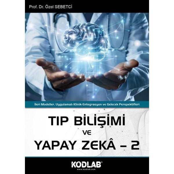 Tıp Bilişimi ve Yapay Zeka 2 | Kodlab (İnce Kapak)