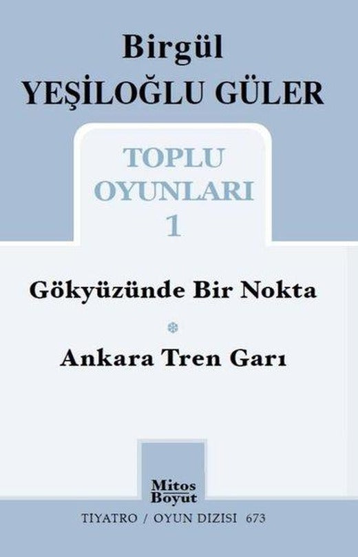 Birgül Yeşiloğlu Güler Toplu Oyunları - 1 | Mitos Boyut Yayınları (İnce Kapak)
