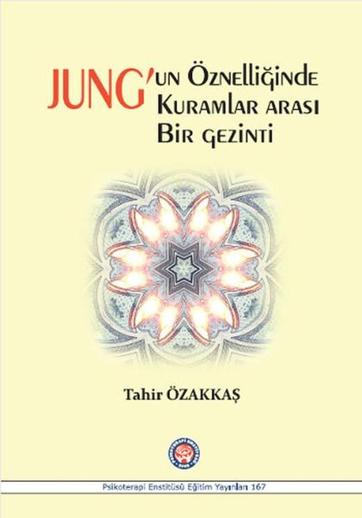 Jung'un Öznelliğinde Kuramlar Arası Bir Gezinti | Psikoterapi Enstitüsü (İnce Kapak)
