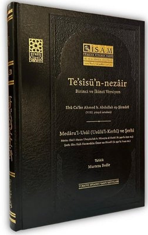 Te'sisü'n Nezair Medaru-l Usul Usulü'l Kerhi ve Şerhi - Birinci ve İkinci Versiyon | İsam Yayınları (Ciltli)