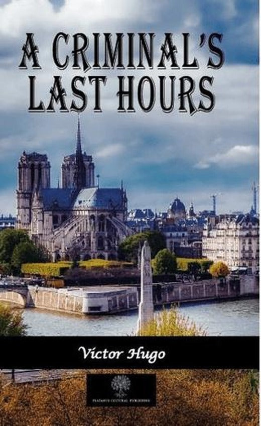 A Criminal’s Last Hours | Platanus Publishing (Ciltsiz)