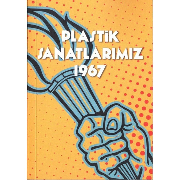 Plastik Sanatlarımız 1967 | Scala Yayıncılık