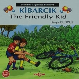 Kibarcık The Friendly Kid | Akçağ Yayınları (Ciltsiz)  - Resim 1