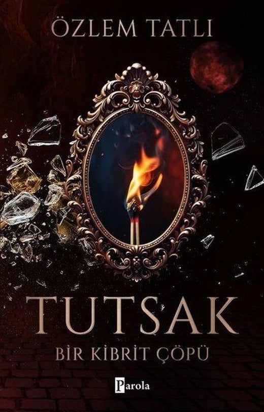 Tutsak - Bir Kibrit Çöpü | Parola Yayınları (İnce Kapak)