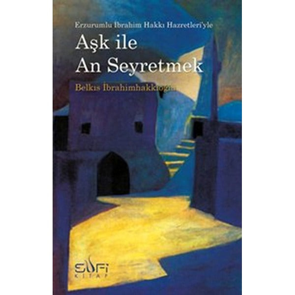 Aşk ile An Seyretmek