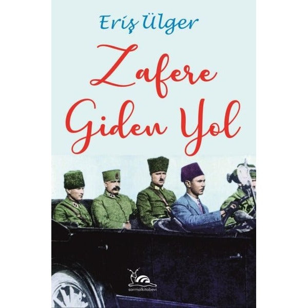 Zafere Giden Yol | Sarmal Kitabevi (Ciltsiz)