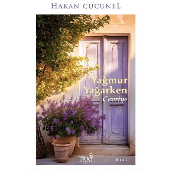 Yağmur Yağarken Cevriye | Truva Yayınları (İnce Kapak)