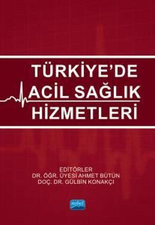 Türkiye'de Acil Sağlık Hizmetleri | Nobel Akademik Yayıncılık (İnce Kapak)