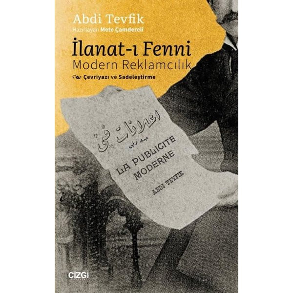 İlanat-ı Fenni: Modern Reklamcılık | Çizgi Kitapevi