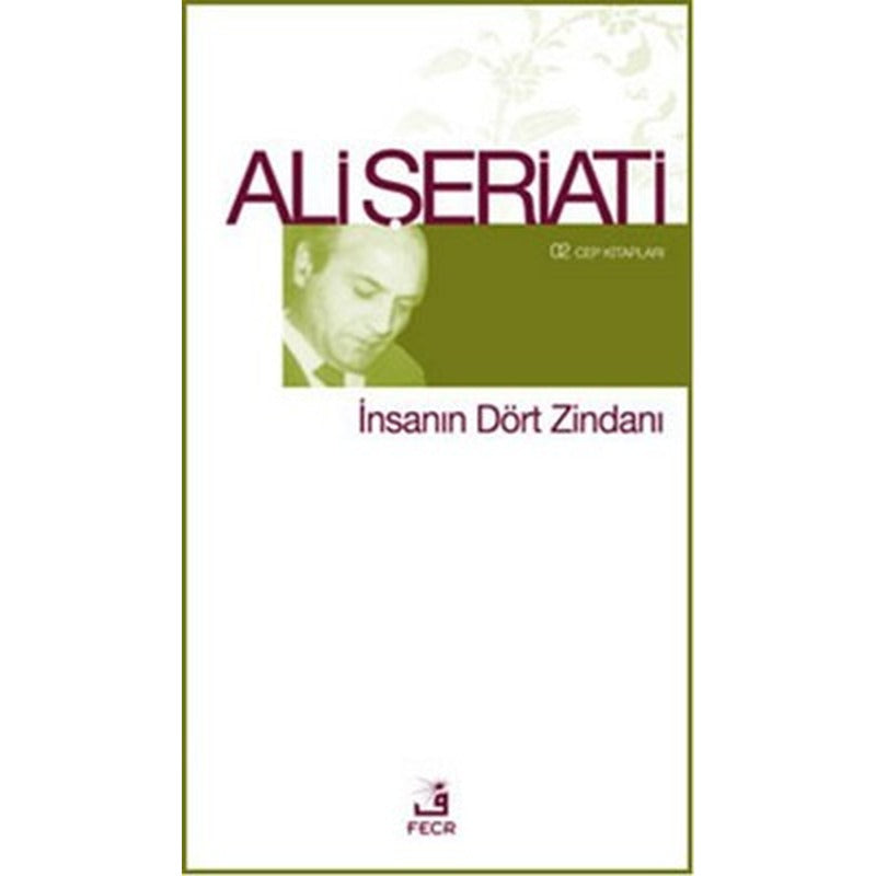 İnsanın Dört Zindanı | Fecr Yayınları
