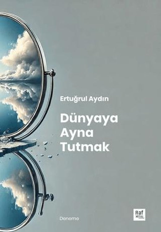 Dünyaya Ayna Tutmak