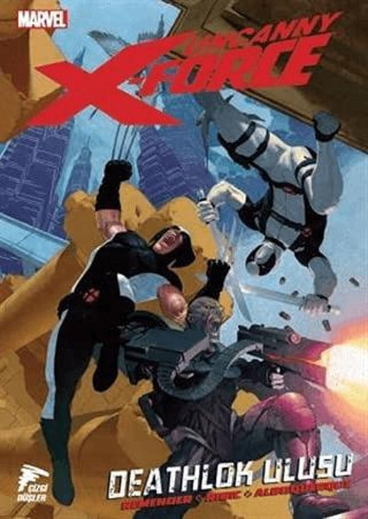Uncanny X-Force Cilt 02 - Deathlok Ulusu
