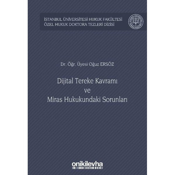 Dijital Tereke Kavramı ve Miras Hukukundaki Sorunları | On İki Levha Yayınları (Ciltli)