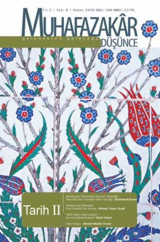 Muhafazakar Düşünce Dergisi Sayı: 8 Yıl: 2 Bahar 2006 | Kadim Yayınları (Ciltsiz)