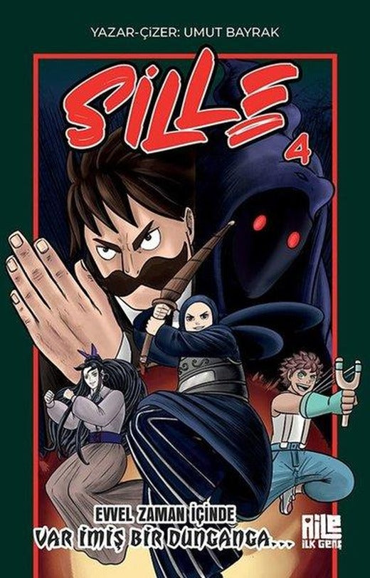 Sille 4 - Evvel Zaman İçinde Var İmiş Bir Dunganga | Aile Yayınları (İnce Kapak)