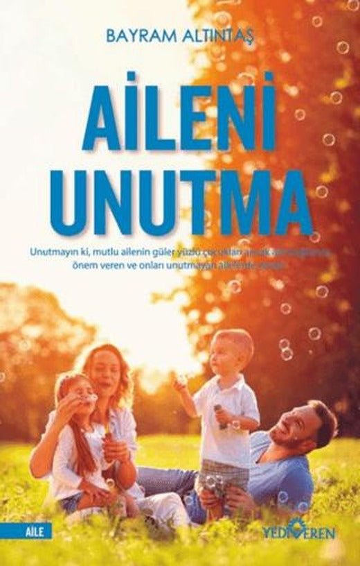 Aileni Unutma | Yediveren Yayınları (Ciltsiz)