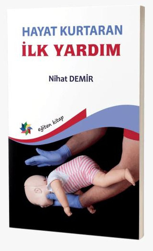 Hayat Kurtaran İlk Yardım | Eğiten Kitap (Ciltsiz)