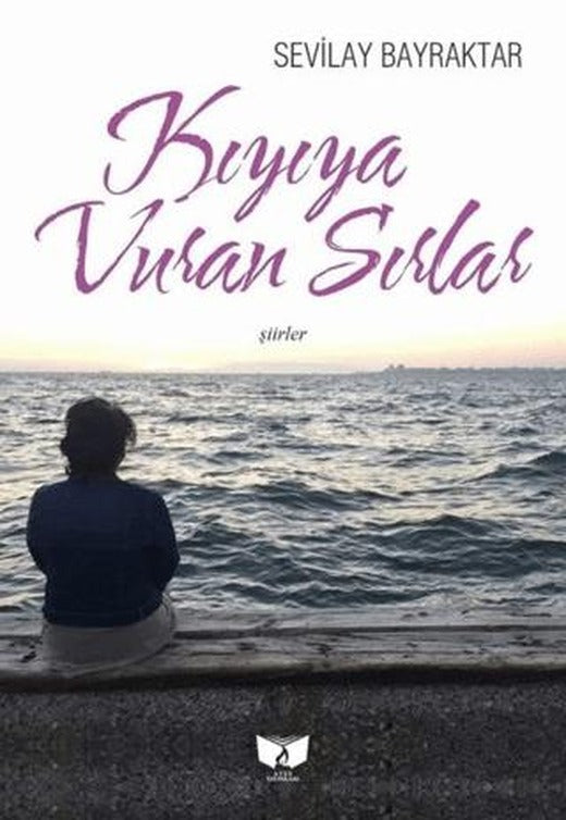 Kıyıya Vuran Sırlar | Ateş Yayınları (Ciltsiz)