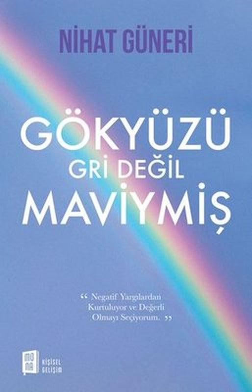 Gökyüzü Gri Değil Maviymiş | Mona Yayınları