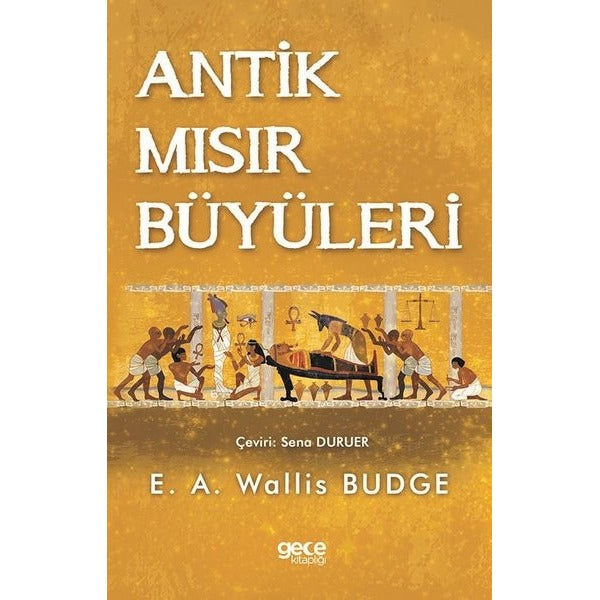 Antik Mısır Büyüleri | Gece Kitaplığı (İnce Kapak)
