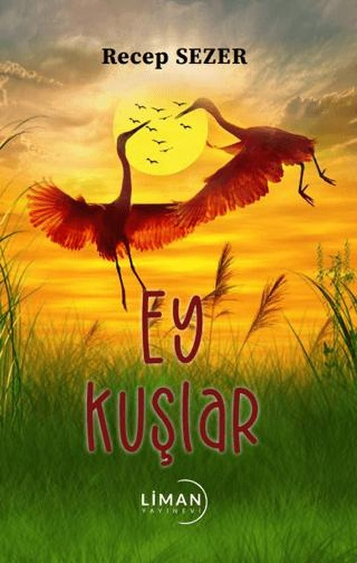Ey Kuşlar | Liman Yayınevi (Ciltsiz)