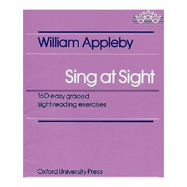 Sing At Sight: 160 Easy Graded Sight-reading Exercises