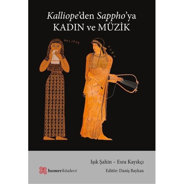 Kalliope'den Sappho'ya Kadın ve Müzik | Homer Kitabevi (İnce Kapak)