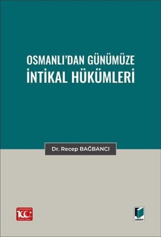 Osmanlı’dan Günümüze İntikal Hükümleri