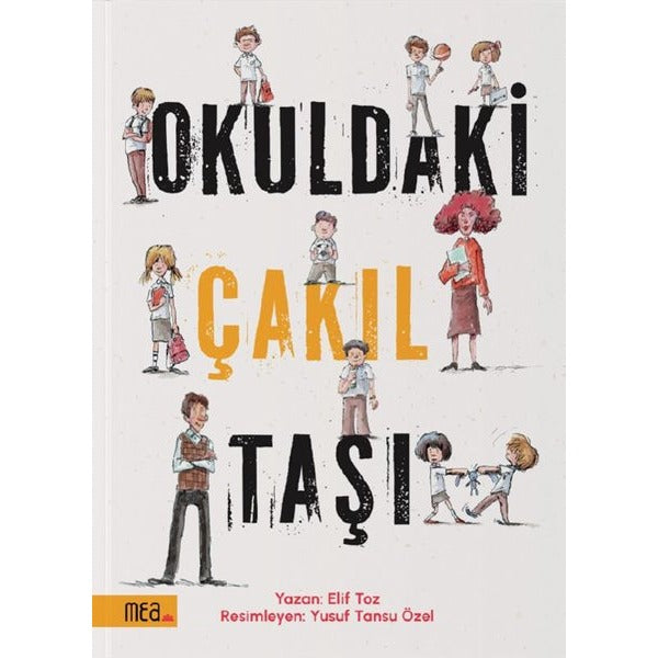 Okuldaki Çakıl Taşı | Mea Kitap (İnce Kapak)