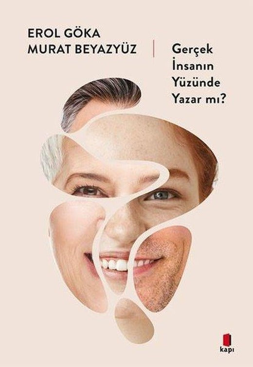 Gerçek İnsanın Yüzünde Yazar mı? | Kapı Yayınları (İnce Kapak)