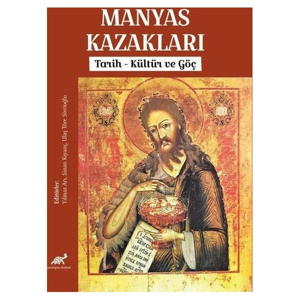 Manyas Kazakları - Tarih, Kültür ve Göç | Paradigma Akademi Yayınları (Ciltsiz)