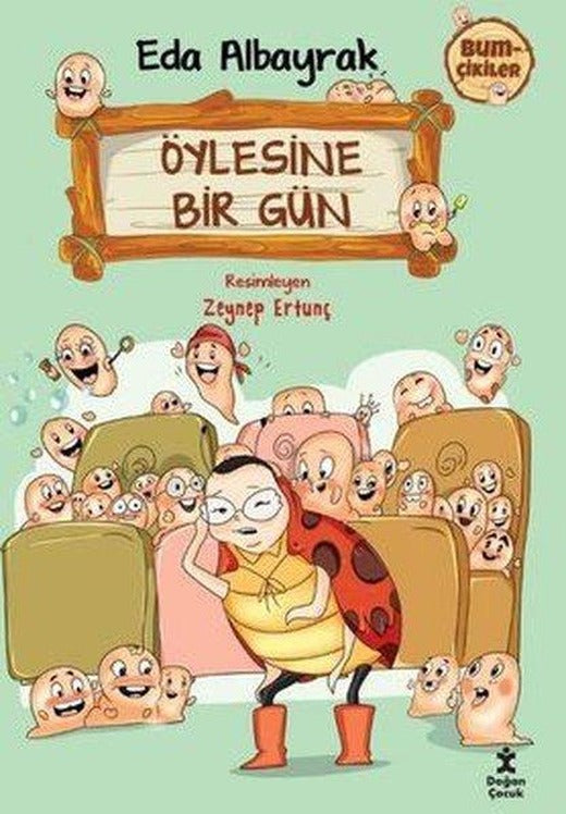 İmzalı - Öylesine Bir Gün - Bumçikiler 2 | Doğan Çocuk (İnce Kapak)