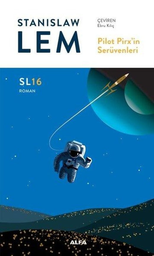 Pilot Pirx'in Serüvenleri - SL16 Roman | Alfa Yayıncılık (İnce Kapak)