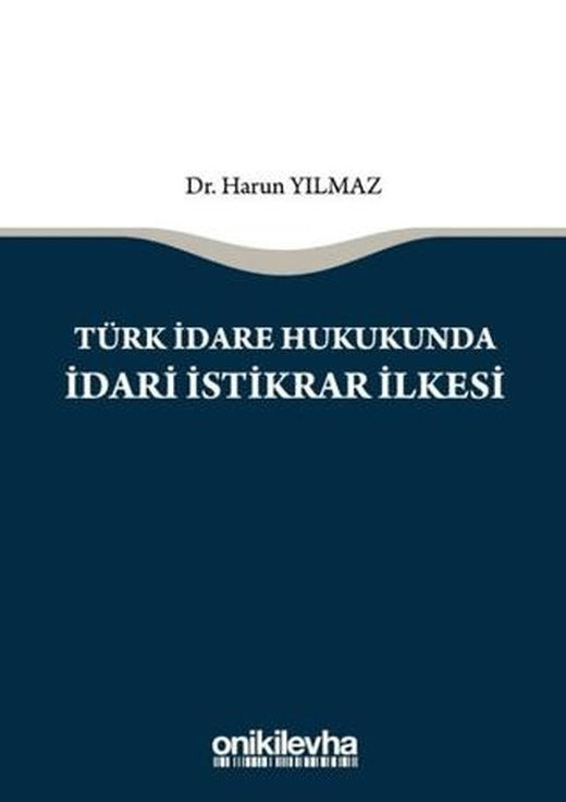Türk İdare Hukukunda İdari İstikrar İlkesi