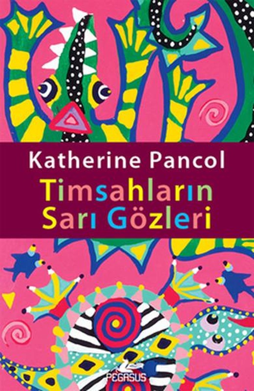 Timsahların Sarı Gözleri | Pegasus (İnce Kapak)