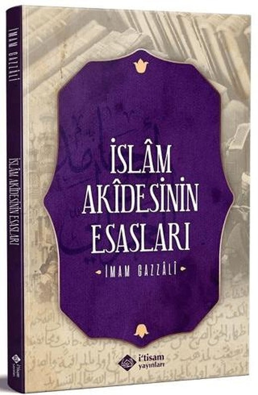 İslam Akidesinin Esasları | İtisam Yayınları (Ciltsiz)