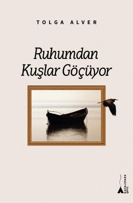 Ruhumdan Kuşlar Göçüyor | Kayalıpark (İnce Kapak)