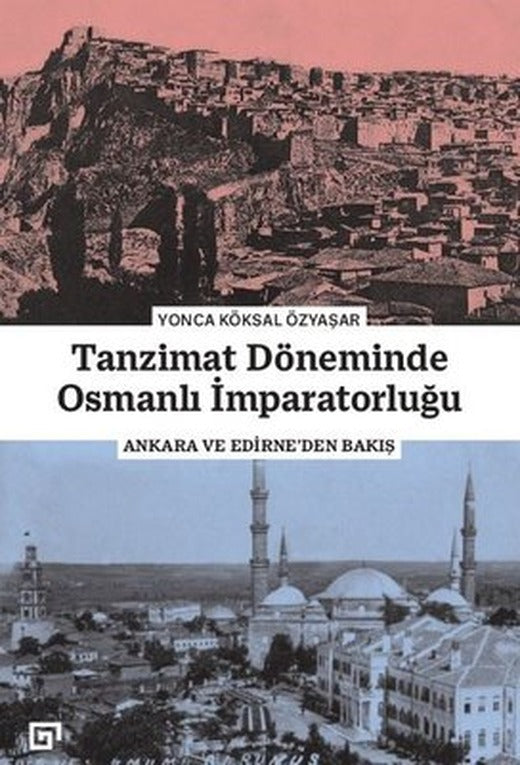 Tanzimat Döneminde Osmanlı İmparatorluğu | Koç Üniversitesi Yayınları