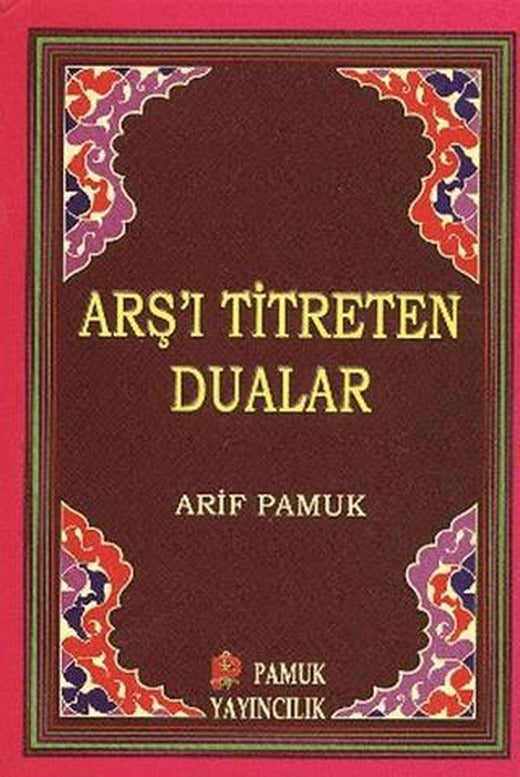 Arş’ı Titreten Dualar - Küçük Boy (Dua-103) | Pamuk Yayıncılık (Ciltsiz)