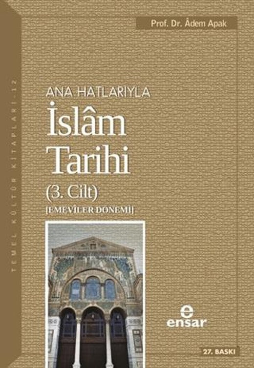 Ana Hatlarıyla İslam Tarihi (3. Cilt)