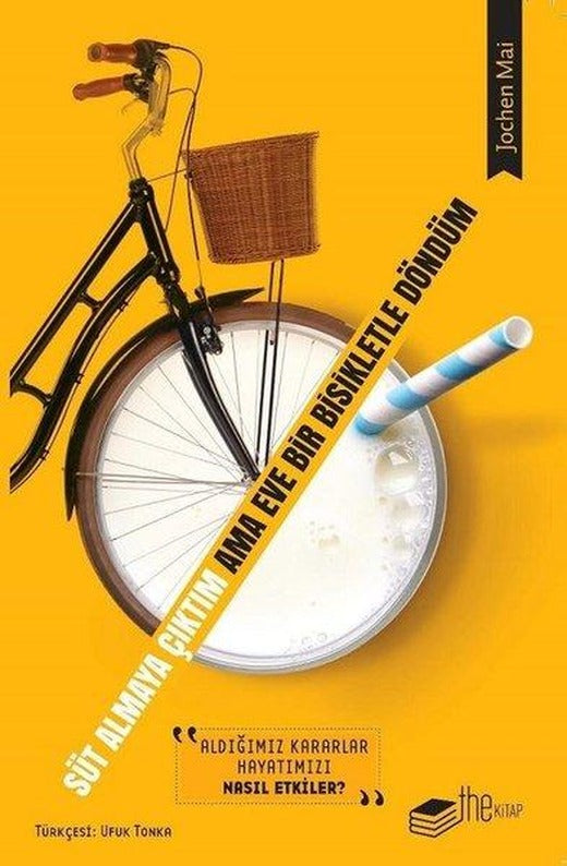 Süt Almaya Çıktım Ama Eve Bir Bisikletle Döndüm | The Kitap (e-Kitap)