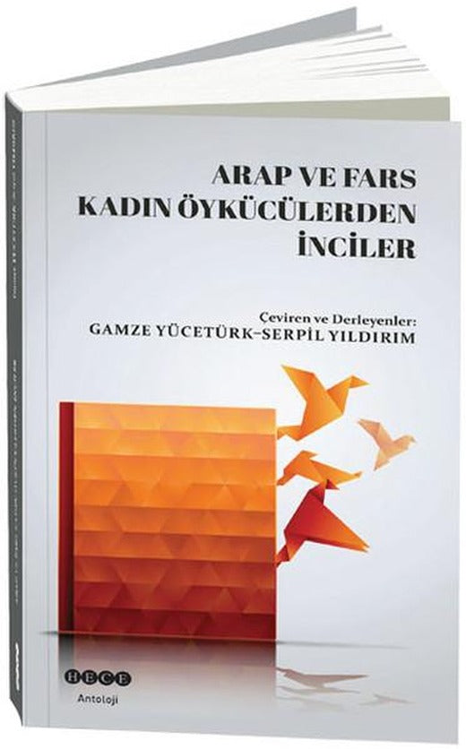 Arap ve Fars Kadın Öykücülerden İnciler | Hece Yayınları (İnce Kapak)